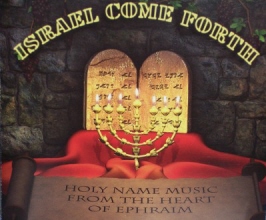 Israel Come Forth: Sacred Name Music